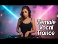 Download Lagu Best Uplifting Female Vocal Trance 🎶 | Official Music Mix | 2025