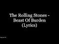 Download Lagu The Rolling Stones - Beast Of Burden (Lyrics HD)