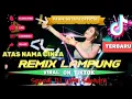 Download Lagu ATAS NAMA CINTA-REMIX LAMPUNG VIRAL ON TIKTOK-DJ ROFFA VS RATU AUDIO-LAMPUNG UTARA