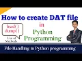 How to create DAT file by Python programming Part 3