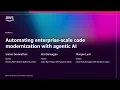 AWS re Invent 2025 - Automating enterprise-scale code modernization with agentic AI MAM342