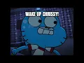Lagu Chrissy Wake Up! #fyp #theamazingworldofgumball  #gumballwatterson #gumball #chrissywakeup #edit