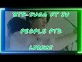 Download Lagu SUGA (BTS) - PEOPLE PT2 ft IU (color coded lyrics) #suga #iu