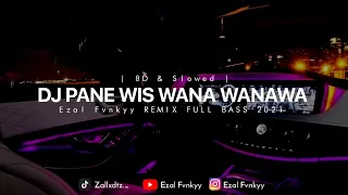 Download DJ PANE PANE WIS WANA WANAWA - ( 8D \u0026 SLOWED ) Ezal Fvnkyy REMIX FULL BASS 2021 MP3