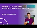 Where to Download Subscription Invoice Receipt Hotel Booking Engine