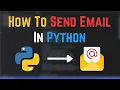 How To Send Email In Python Smtplib Tutorial