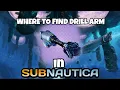 Where to find P R A W N suit Drill arm in SUBNAUTICA tutorial