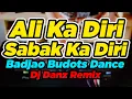 Ali Ka Diri Sabak Ka Diri ( Budots Badjao Dance ) ( Dj Danz Remix )