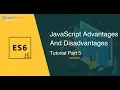 JavaScript Advantages And Disadvantages - Part 5 JavaScript Tutorial
