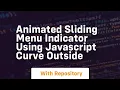 Animated sliding menu indicator using javascript curve outside