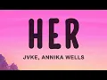 Lagu JVKE - her ft. Annika Wells