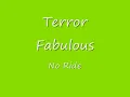 Terror Fabulous - No Ride
