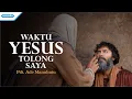 Download Lagu Waktu Yesus Tolong Saya - Ade Manuhutu (with lyric)