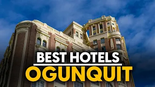 Best Hotels In Ogunquit Usa - Top 5 Picks For Any Budget