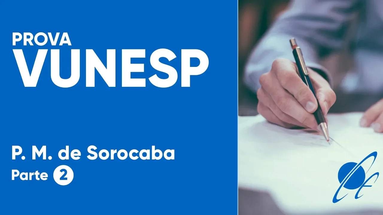 PROVA VUNESP 2019 - Técnico de Controle Administrativo (Nível Médio) - P. M. de Sorocaba - Parte 2