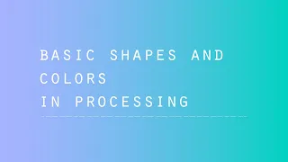 Processing - Basic Shapes Fills