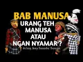 Download Lagu BAB MANUSA: Urang Téh Manusa Atawa Ngan Nyamar? | Dalang Asep Sunandar Sunarya