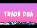 Lagu Trada Dua - Adim MF Ft Jacson Zeran, Juan Reza \u0026 Silet Open Up (Lyrics)