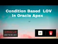 Condition Based LOV In Oracle Apex