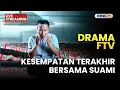 Lagu 🔴 KESEMPATAN TERAKHIR BERSAMA SUAMI | LIVE DRAMA FTV | 11 JANUARI 2026