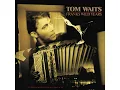 Tom Waits - "More Than Rain"