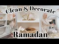 Lagu Clean and Decorate with Me for Ramadan! | Spring Cleaning \u0026 New Decor