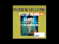 Pastor de los Santos -  Y te has quedado sola