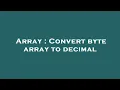 Array Convert byte array to decimal