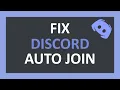 How To Fix Discord Auto Joining Servers