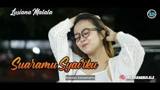 Download LUSIANA MALALA - SUARAMU SYAIRKU Koplo Jaranan Full Bass MP3