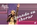 Download Lagu Quando Eu Chorar | DVD Advogado Fiel | Bruna Karla