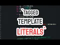 Tagged Template Literals Compile your own templates