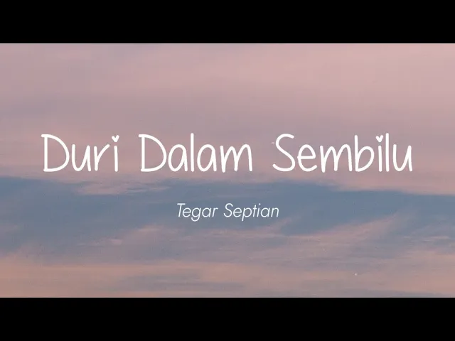 Download MP3 Tegar Septian - Duri Dalam Sembilu (Lirik)