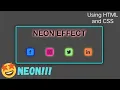 How to make CSS Neon Effects for Beginners using HTML CSS CSS Neon Effects