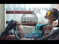SAGI ABITBUL \u0026 GUY HALIVA - STANGA (MM BALKAN REMIX 2017)