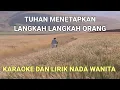 Download Lagu Tuhan Menetapkan Langkah-Langkah Orang - Karaoke Lirik Nada Wanita