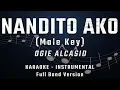 NANDITO AKO - MALE KEY - FULL BAND KARAOKE - INSTRUMENTAL - OGIE ALCASID