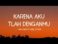 Download Lagu Ari Lasso ft Ariel Tatum - Karena Aku Tlah Denganmu I Lirik lagu Indonesia