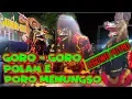 Download Lagu LAGU GORO - GORO POLAH E MENUNGSO == LEGOWO PUTRO - LIVE KEMBANGSORE BALITURI 2019