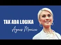 Download Lagu Agnes Monica (Agnez Mo)– Tak Ada Logika - Lyrics