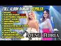 Download Lagu Full Album Viral Ajeng Febria 2025 tanpa iklan 