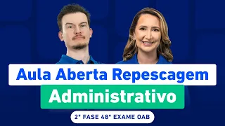 Aula Inaugural Direito ADMINISTRATIVO ✍️ | REPESCAGEM 48º Exame 2ª Fase