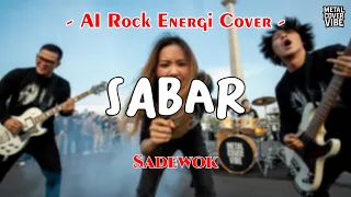 sadewok sabar ai rock energi cover 