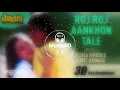 3D Audio | Roj Roj Aankhon Tale Audio Song - Jeeva|Sanjay Dutt,Mandakini|Asha Bhosle|R.D. Burman