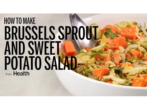 How to Make Brussels Sprout and Sweet Potato Salad | Health