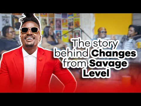 Download MP3 SAVARA explains the song CHANGES off the SAVAGE LEVEL ALBUM | MIC CHEQUE PODCAST