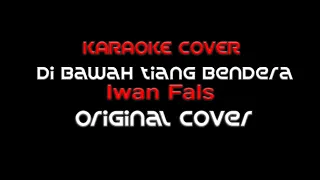 Download Karaoke Iwan Fals - DI BAWAH TIANG BENDERA - Original Cover MP3