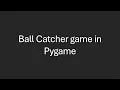 Catch-the-balls I Pygame