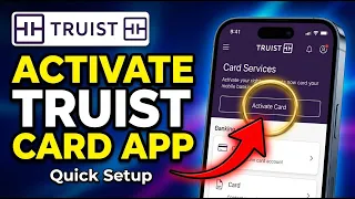 How to activate Truist debit card in mobile banking app - Quick Setup
