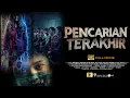Download Lagu FILM HOROR BIOSKOP INDONESIA TERBARU 2025 PENCARIAN TERAKHIR #filmhororterbaru2025 #filmhoror
